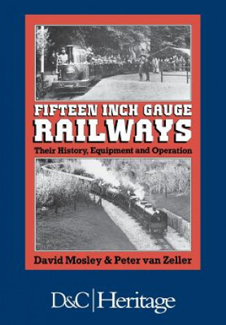 Kniha Fifteen Inch Gauge Railways David Mosley