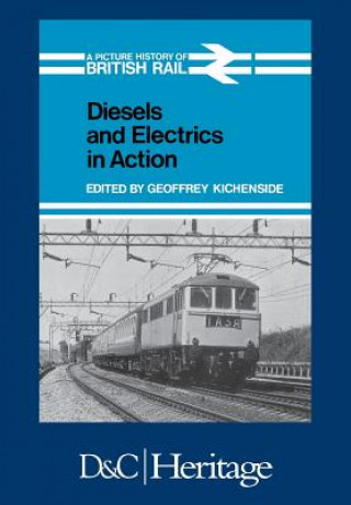 Livre Diesels and Electrics in Action Geoffrey Kichenside