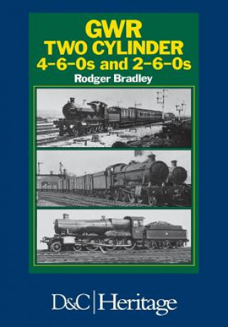 Książka Great Western Railway Two Cylinder 4-6-0's and 2-6-0's Rodger P. Bradley