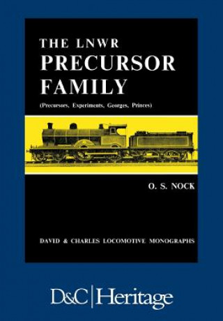 Kniha London and North Western Railway Precursor Family O. S. Nock