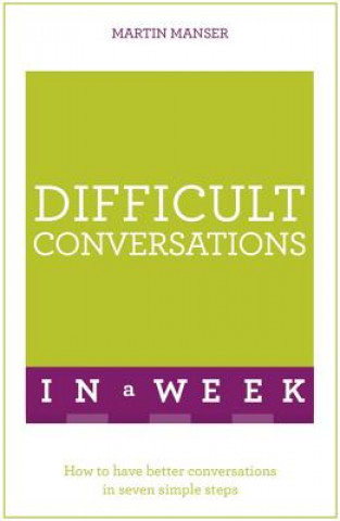 Kniha Difficult Conversations In A Week Martin Manser