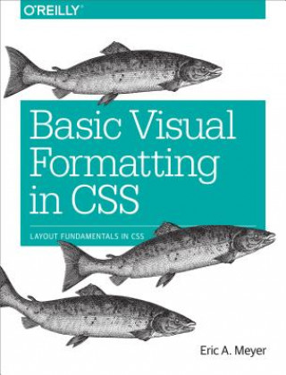 Carte Basic Visual Formatting in CSS Eric A. Meyer