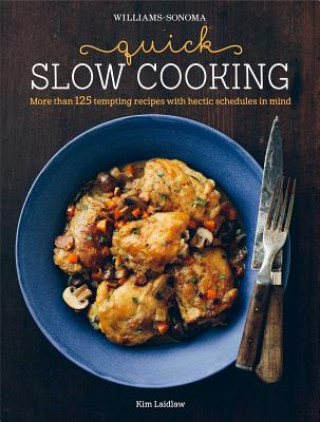 Kniha Quick-Slow Cooking Kim Laidlaw