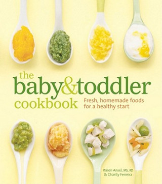 Könyv Baby and Toddler Cookbook Karen Ansel