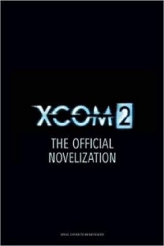 Kniha XCOM 2 J. Gregory Keyes