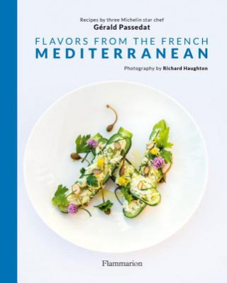 Könyv Flavors from the French Mediterranean Gerald Passedat