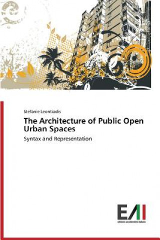 Book Architecture of Public Open Urban Spaces Leontiadis Stefanie