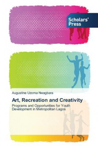 Книга Art, Recreation and Creativity Nwagbara Augustine Uzoma