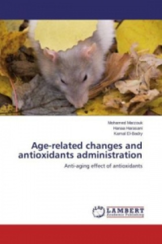 Könyv Age-related changes and antioxidants administration Mohamed Marzouk