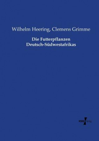 Książka Futterpflanzen Deutsch-Sudwestafrikas WILHELM HEERING