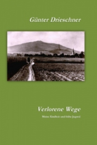 Kniha Verlorene Wege Günter Drieschner