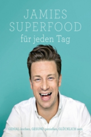 Kniha Jamies Superfood für jeden Tag Jamie Oliver