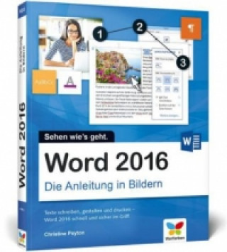 Kniha Word 2016 - Die Anleitung in Bildern Christine Peyton