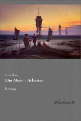 Kniha Die Meer - Arbeiter Victor Hugo