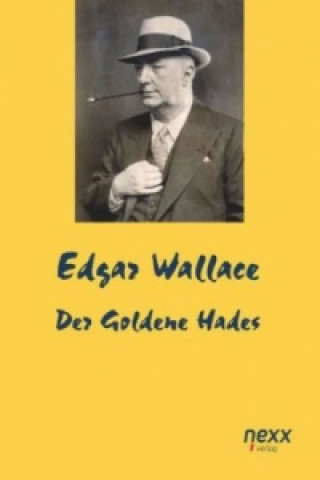 Kniha Der Goldene Hades Edgar Wallace