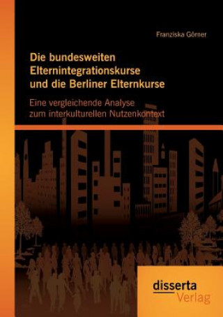 Carte bundesweiten Elternintegrationskurse und die Berliner Elternkurse Franziska Görner