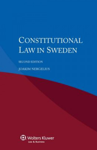 Kniha Constitutional Law in Sweden Joakim Nergelius