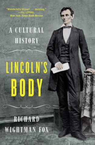 Könyv Lincoln's Body Richard Wightman Fox