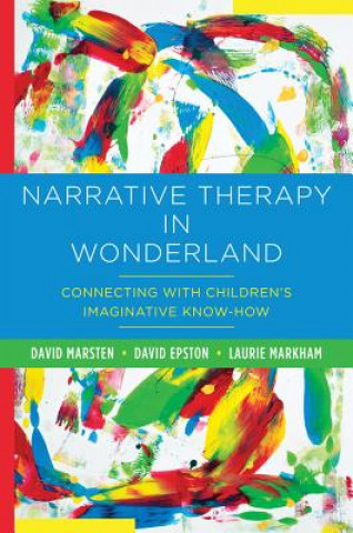 Kniha Narrative Therapy in Wonderland David Marsten