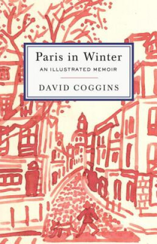 Kniha Paris In Winter David Coggins