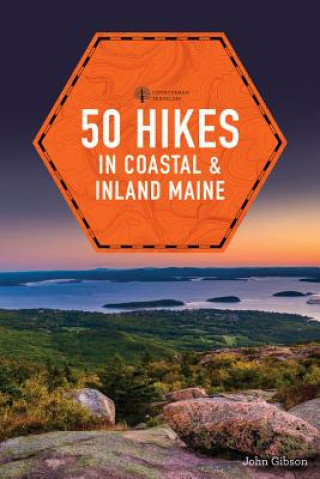 Könyv 50 Hikes in Coastal and Inland Maine John Gibson
