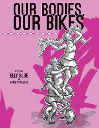 Kniha Our Bodies, Our Bikes Elly Blue