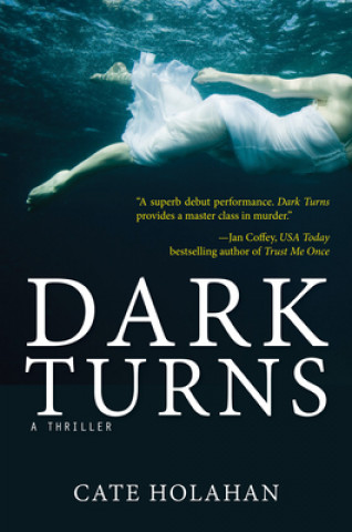 Knjiga Dark Turns Cate Holahan