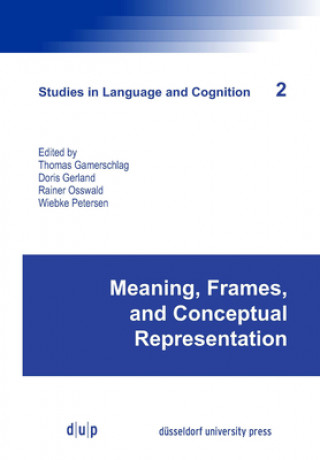 Kniha Meaning, Frames, and Conceptual Representation Thomas Gamerschlag