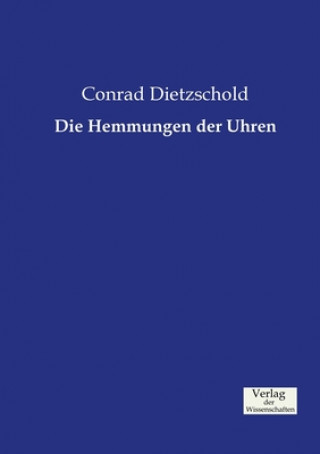 Kniha Hemmungen der Uhren Conrad Dietzschold