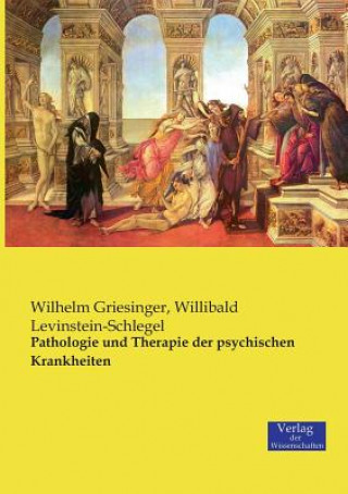 Книга Pathologie und Therapie der psychischen Krankheiten Willibald Levinstein-Schlegel