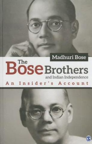 Kniha Bose Brothers and Indian Independence Madhuri Bose