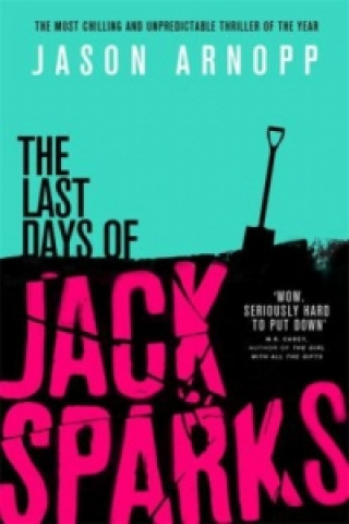 Carte Last Days of Jack Sparks Jason Arnopp