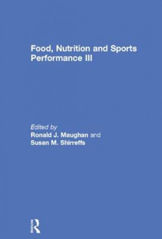 Książka Food, Nutrition and Sports Performance III Ronald J. Maughan