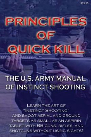 Kniha Principles of Quick Kill - The U.S. Army Manual of Instinct Keith M Stickley