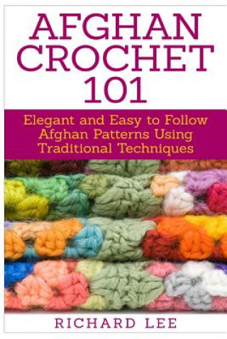 Książka Afghan Crochet 101 Richard Lee