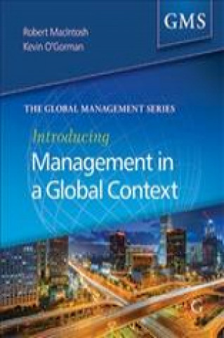 Kniha Introducing Management in a Global Context Robert MacIntosh