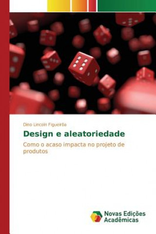 Kniha Design e aleatoriedade Figueiroa Dino Lincoln