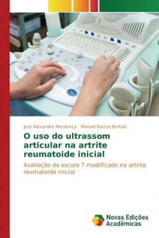 Kniha O uso do ultrassom articular na artrite reumatoide inicial Mendonca Jose Alexandre