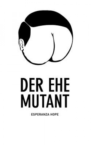 Knjiga Ehe Mutant Esperanza Hope