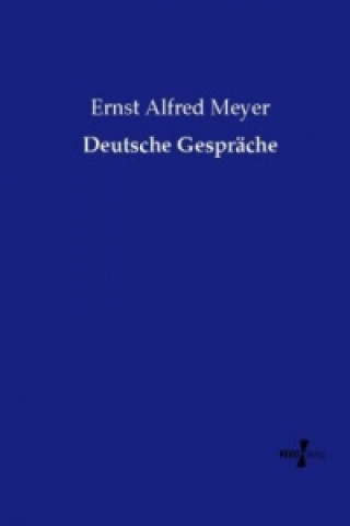 Knjiga Deutsche Gespräche Ernst Alfred Meyer