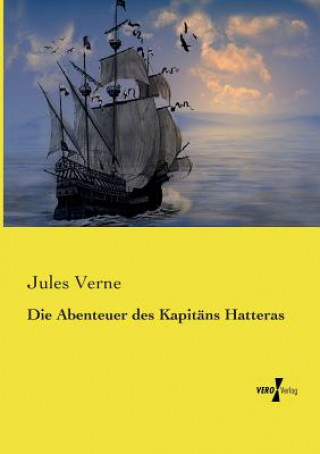 Könyv Abenteuer des Kapitans Hatteras Jules Verne