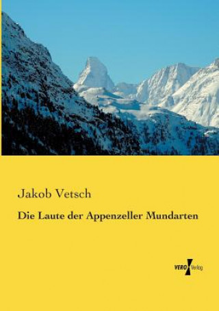 Kniha Laute der Appenzeller Mundarten Vetsch Jakob Vetsch