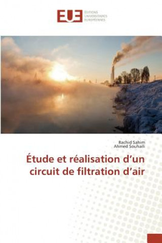 Kniha Etude Et Realisation D Un Circuit de Filtration D Air 
