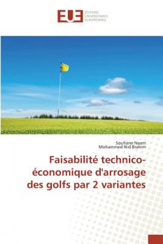 Kniha Faisabilite Technico-Economique d'Arrosage Des Golfs Par 2 Variantes 