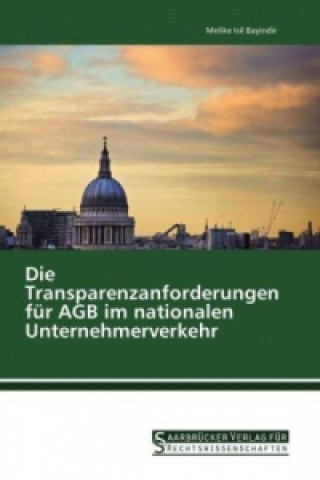 Livre Die Transparenzanforderungen für AGB im nationalen Unternehmerverkehr Melike Isil Bayindir