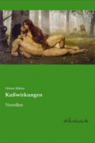 Libro Kußwirkungen Helene Böhlau