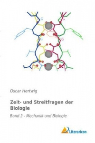 Kniha Zeit- und Streitfragen der Biologie Oscar Hertwig