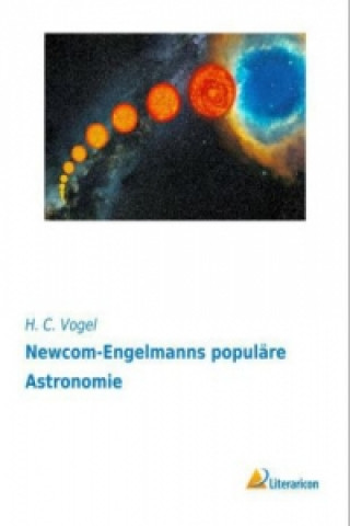 Buch Newcom-Engelmanns populäre Astronomie H. C. Vogel