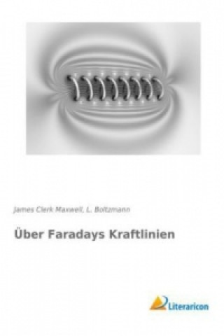 Könyv Über Faradays Kraftlinien James Clerk Maxwell