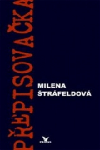Книга Přepisovačka Milena Štráfeldová